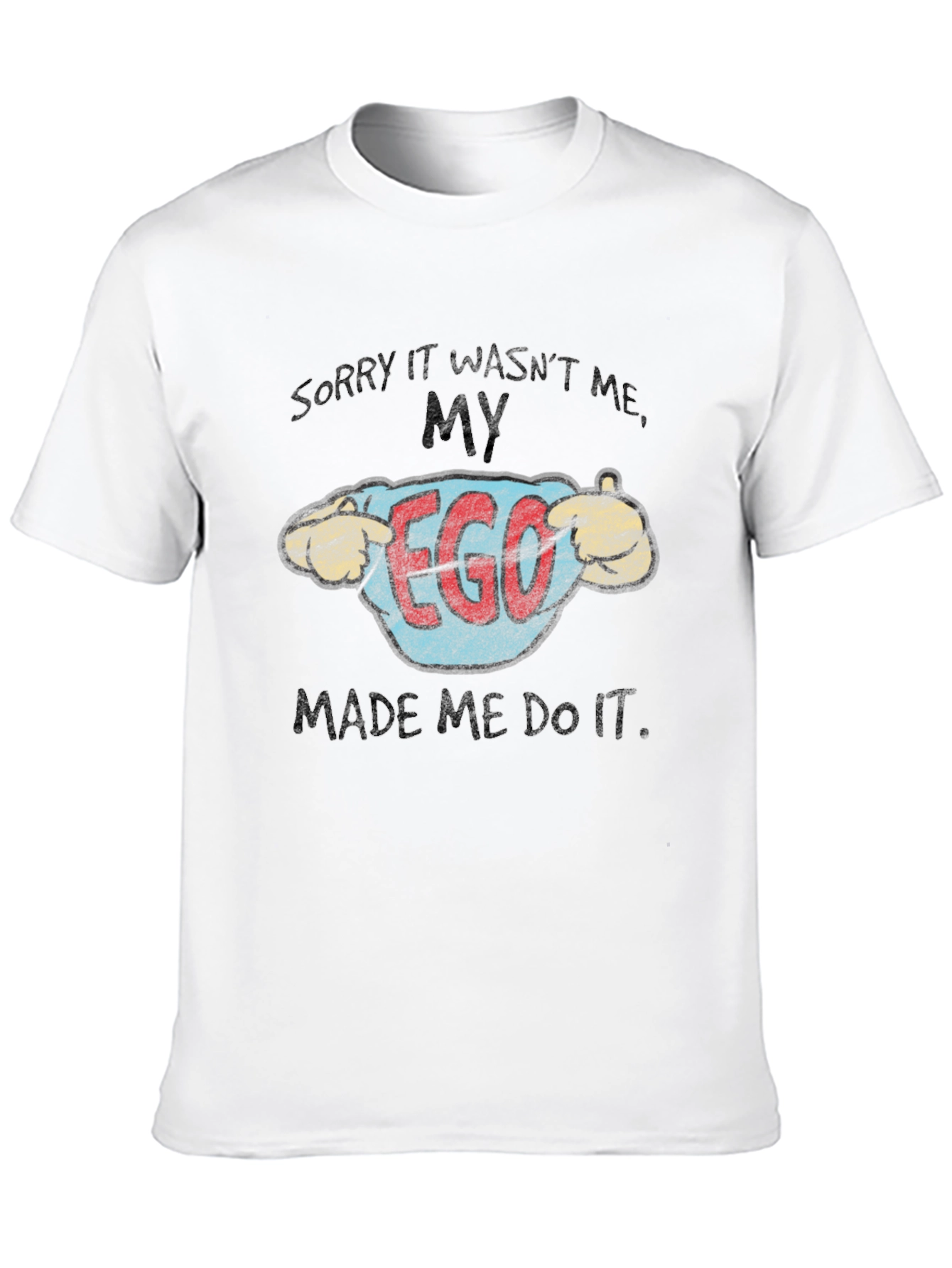 My Ego Made Me Do It Graphic Tee