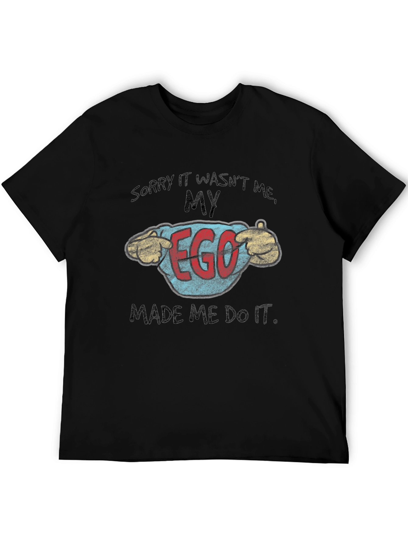 My Ego Made Me Do It Graphic Tee