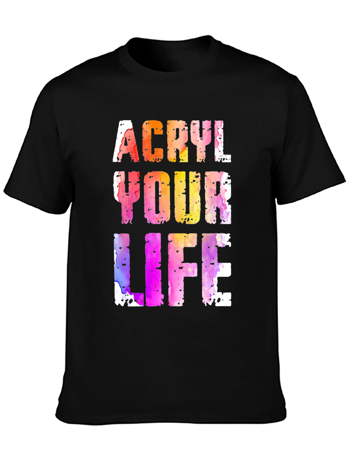 Acryl Your Life Graphic Tee - Unique Artistic Design