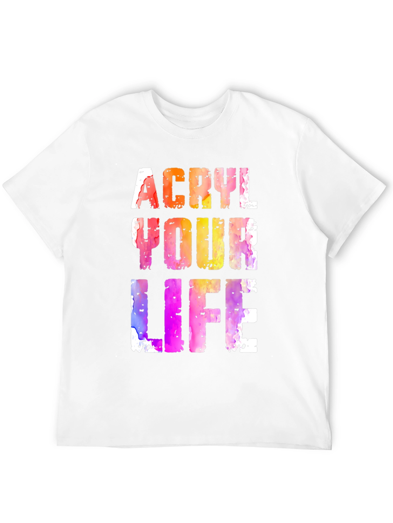 Acryl Your Life Graphic Tee - Unique Artistic Design