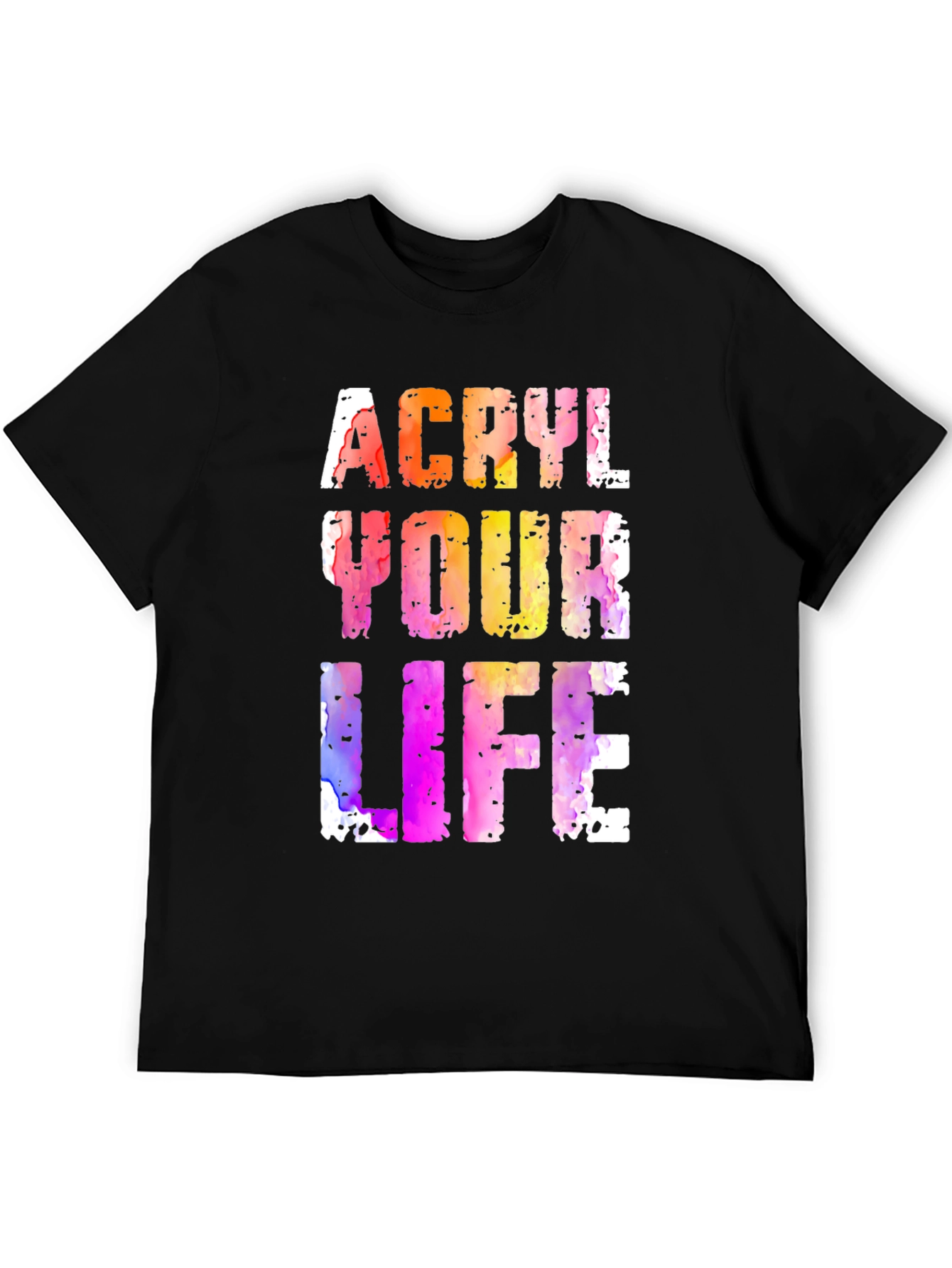 Acryl Your Life Graphic Tee - Unique Artistic Design