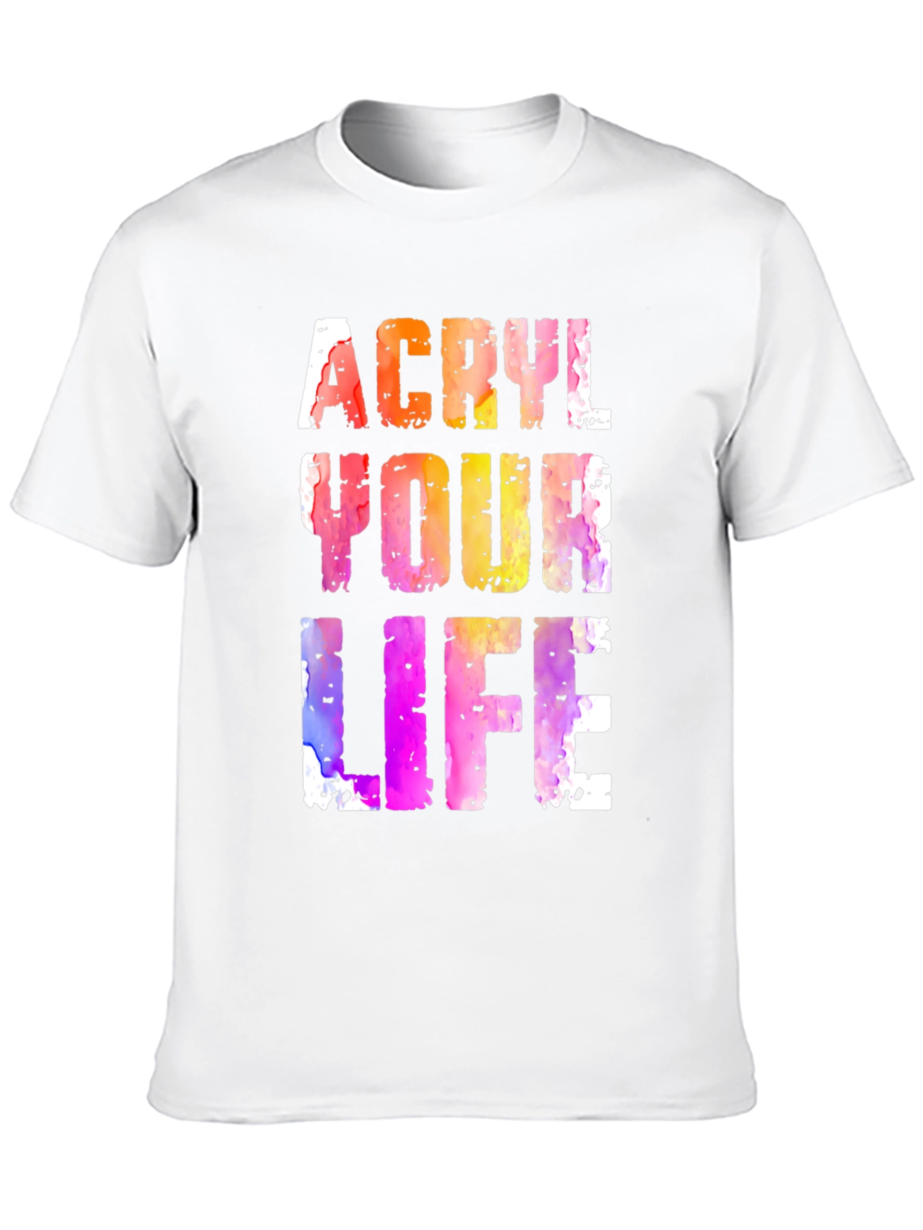 Acryl Your Life Graphic Tee - Unique Artistic Design