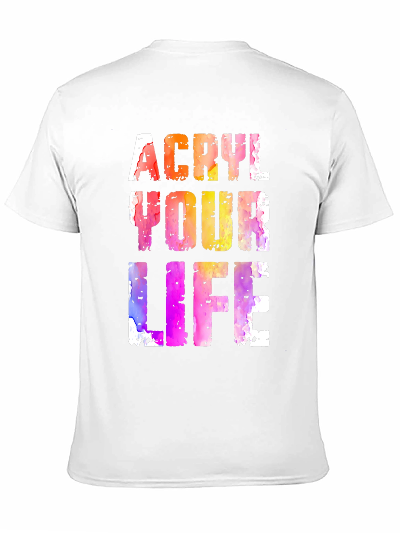 Acryl Your Life Graphic Tee - Unique Artistic Design