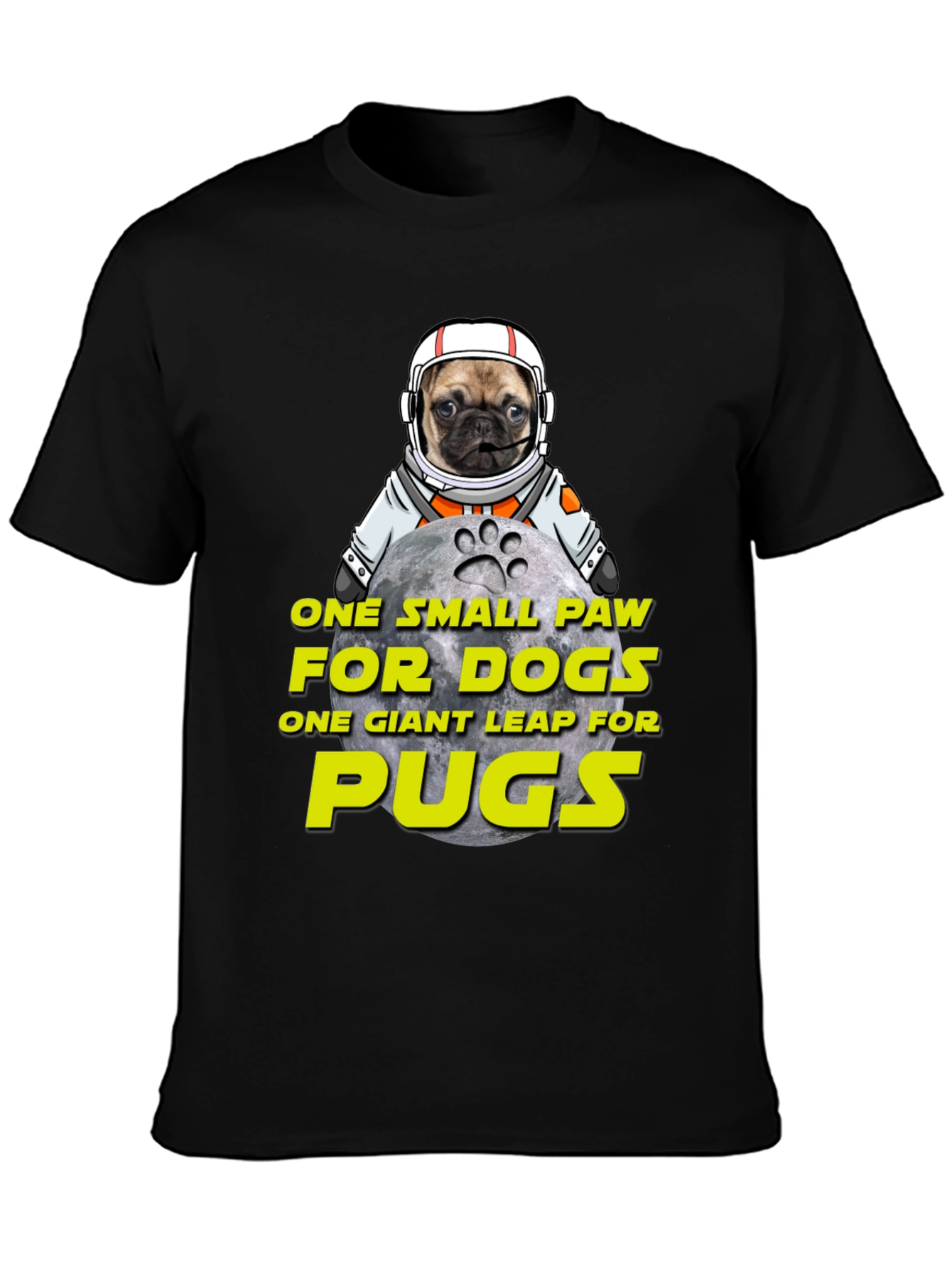 Pug Astronaut T-Shirt - One Small Paw Giant Leap