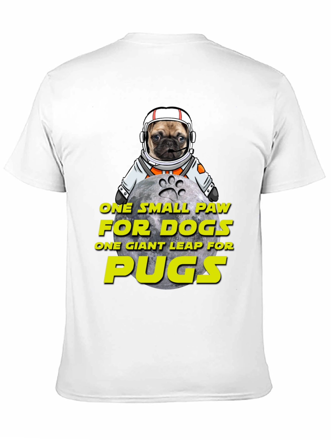 Pug Astronaut T-Shirt - One Small Paw Giant Leap