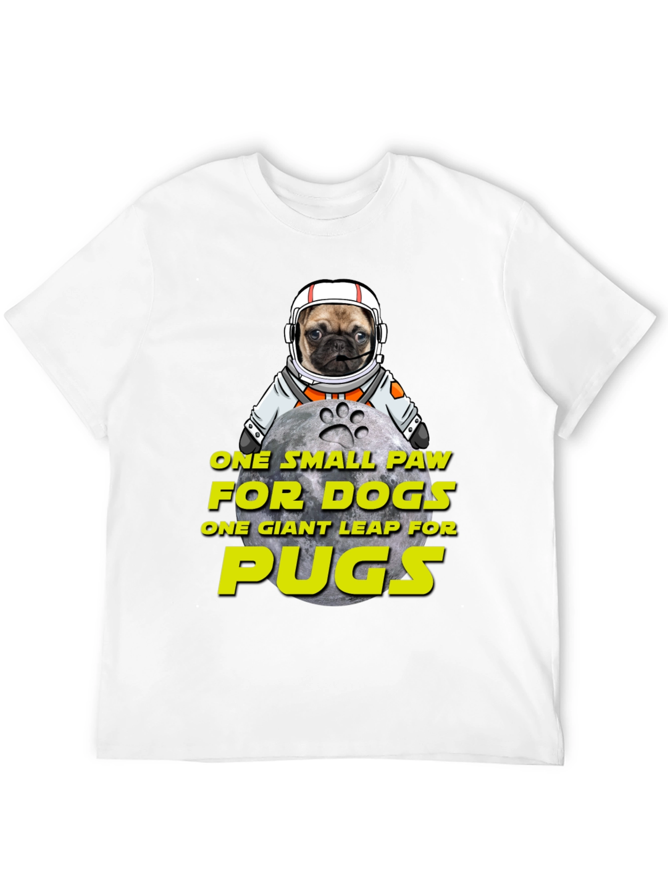 Pug Astronaut T-Shirt - One Small Paw Giant Leap