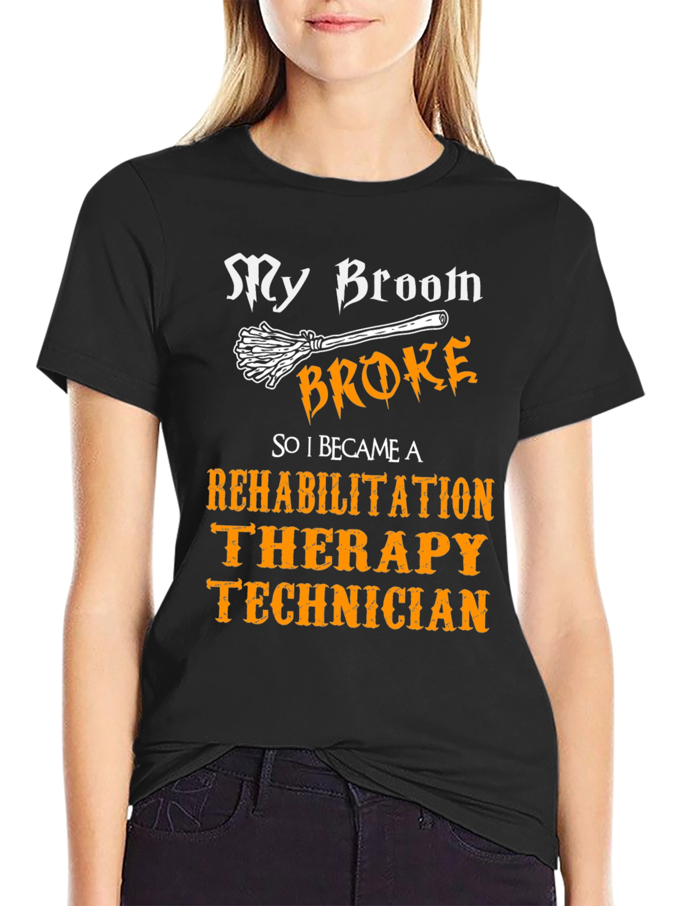Rehab Therapy Technician T-Shirt - My Broom Broke Halloween