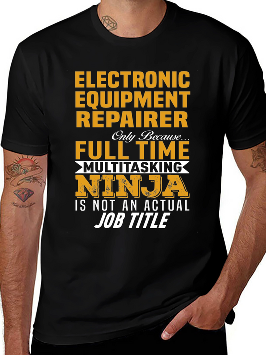 Electronic Equipment Repairer Multitasking Ninja T-Shirt