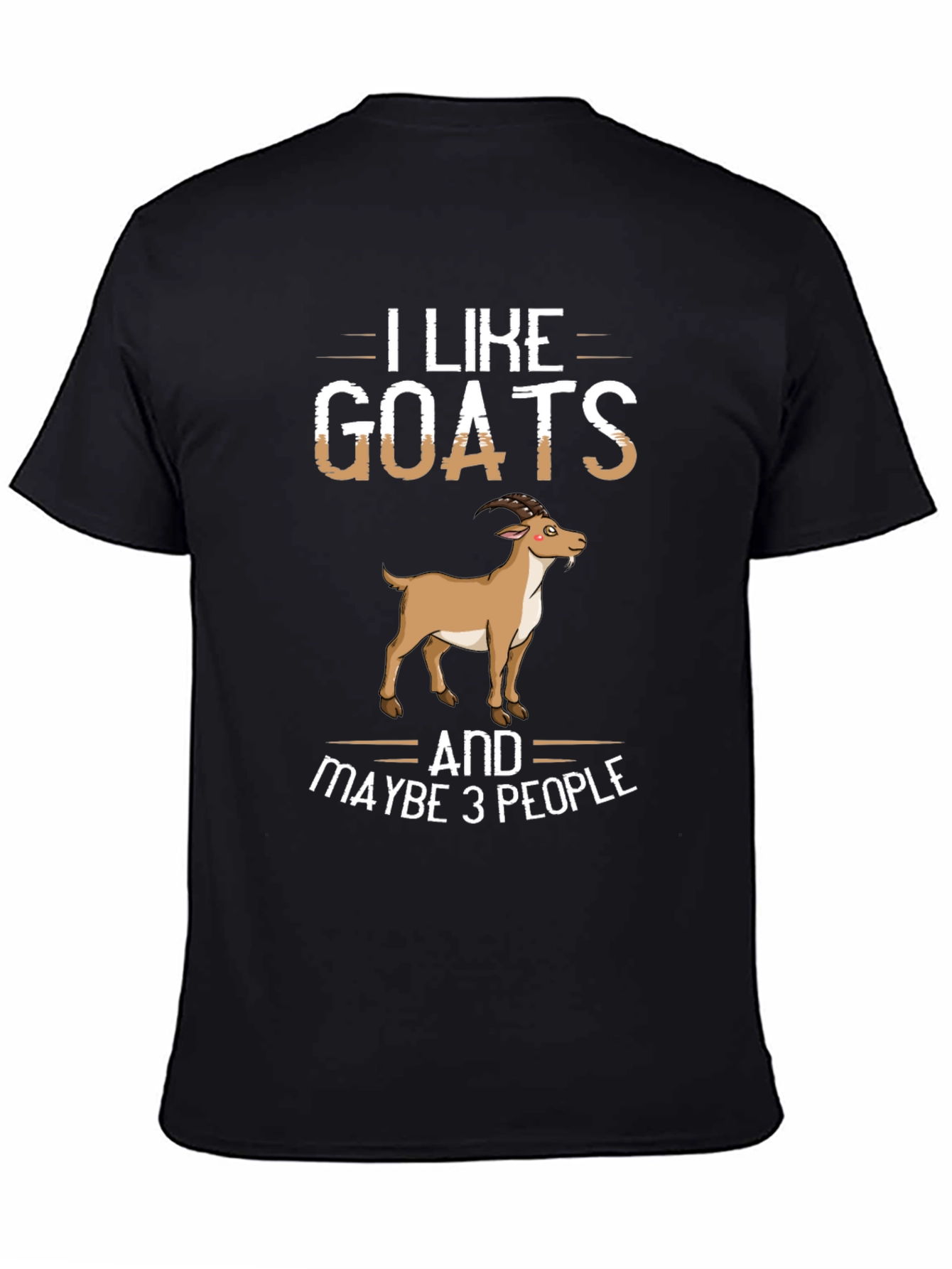 I Like Goats and Maybe 3 People Graphic Tee