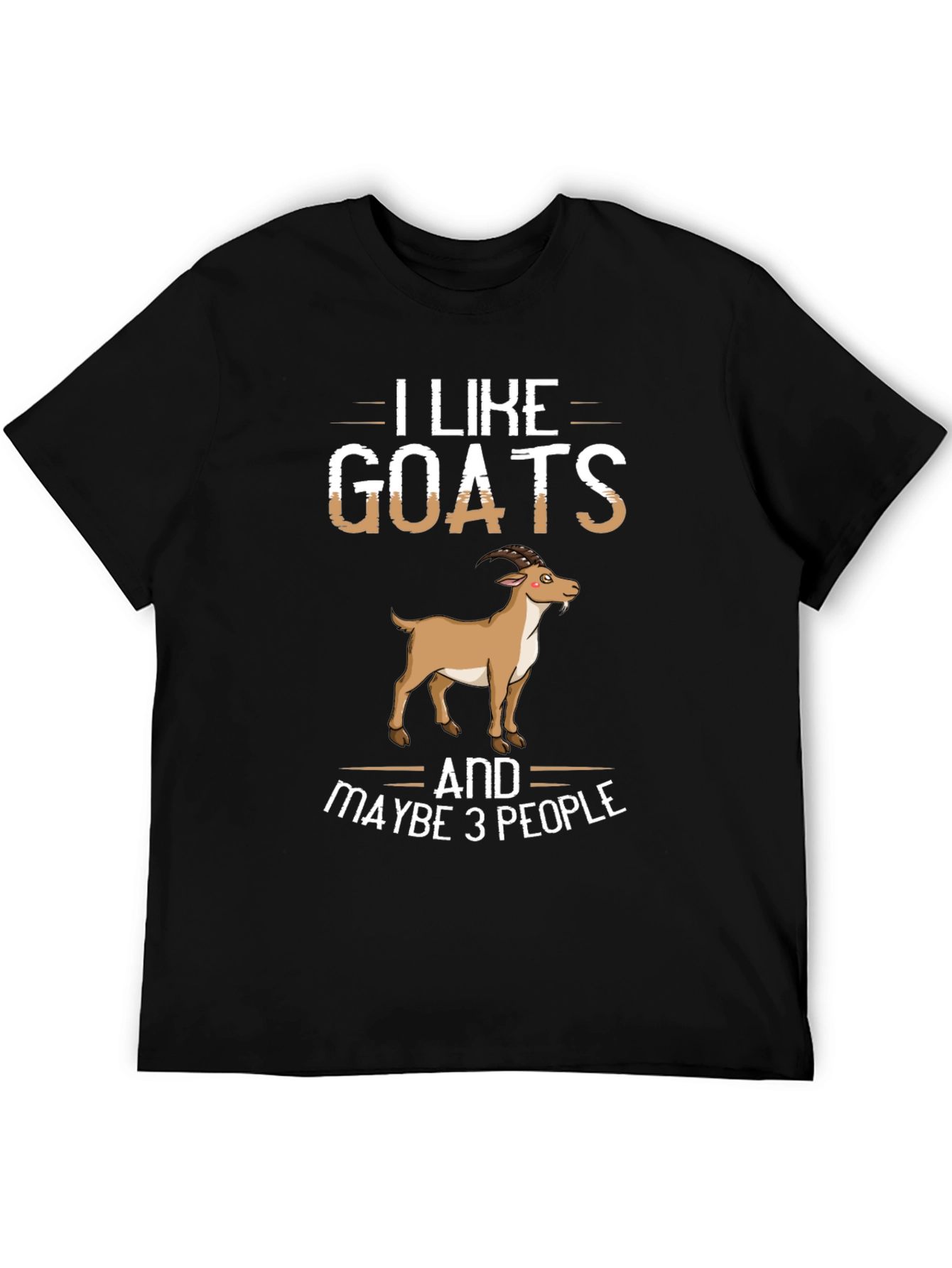 I Like Goats and Maybe 3 People Graphic Tee