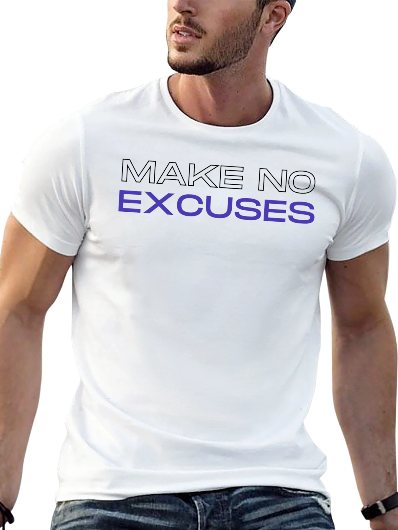 Make No Excuses Graphic T-Shirt