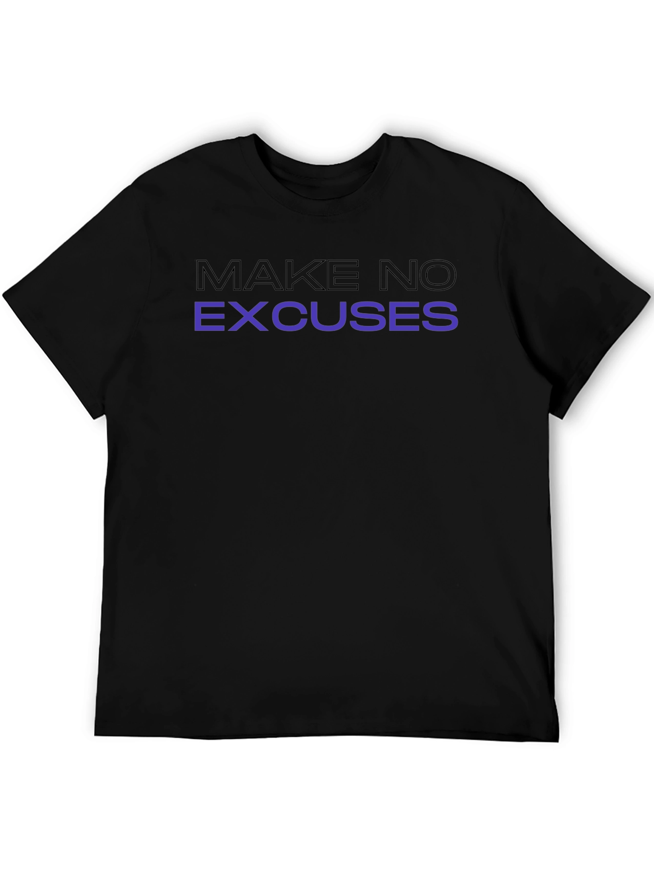 Make No Excuses Graphic T-Shirt
