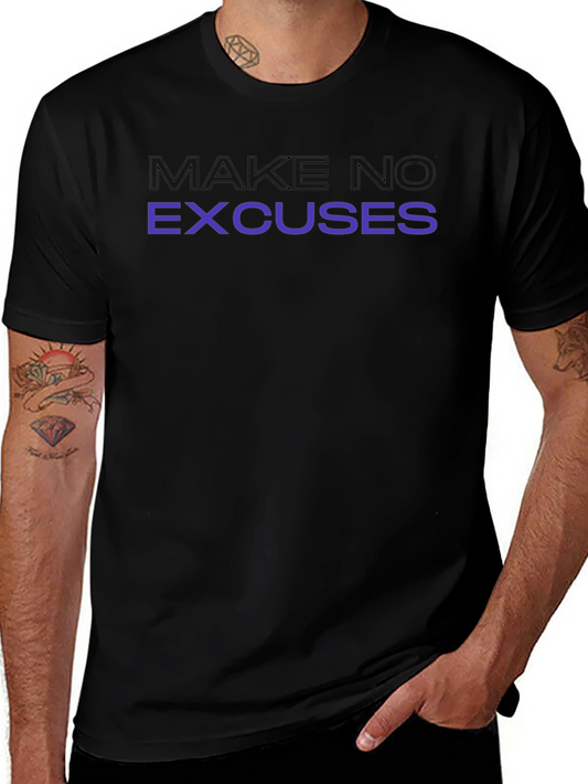 Make No Excuses Graphic T-Shirt