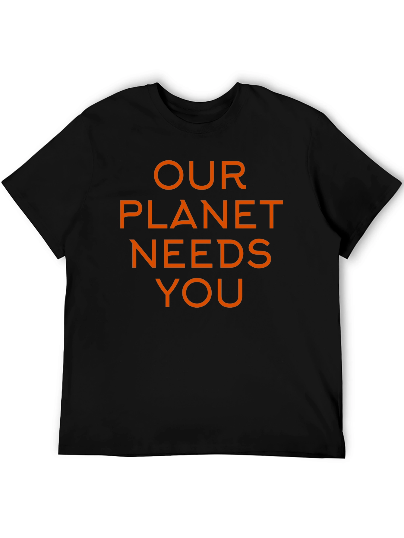 Our Planet Needs You T-Shirt