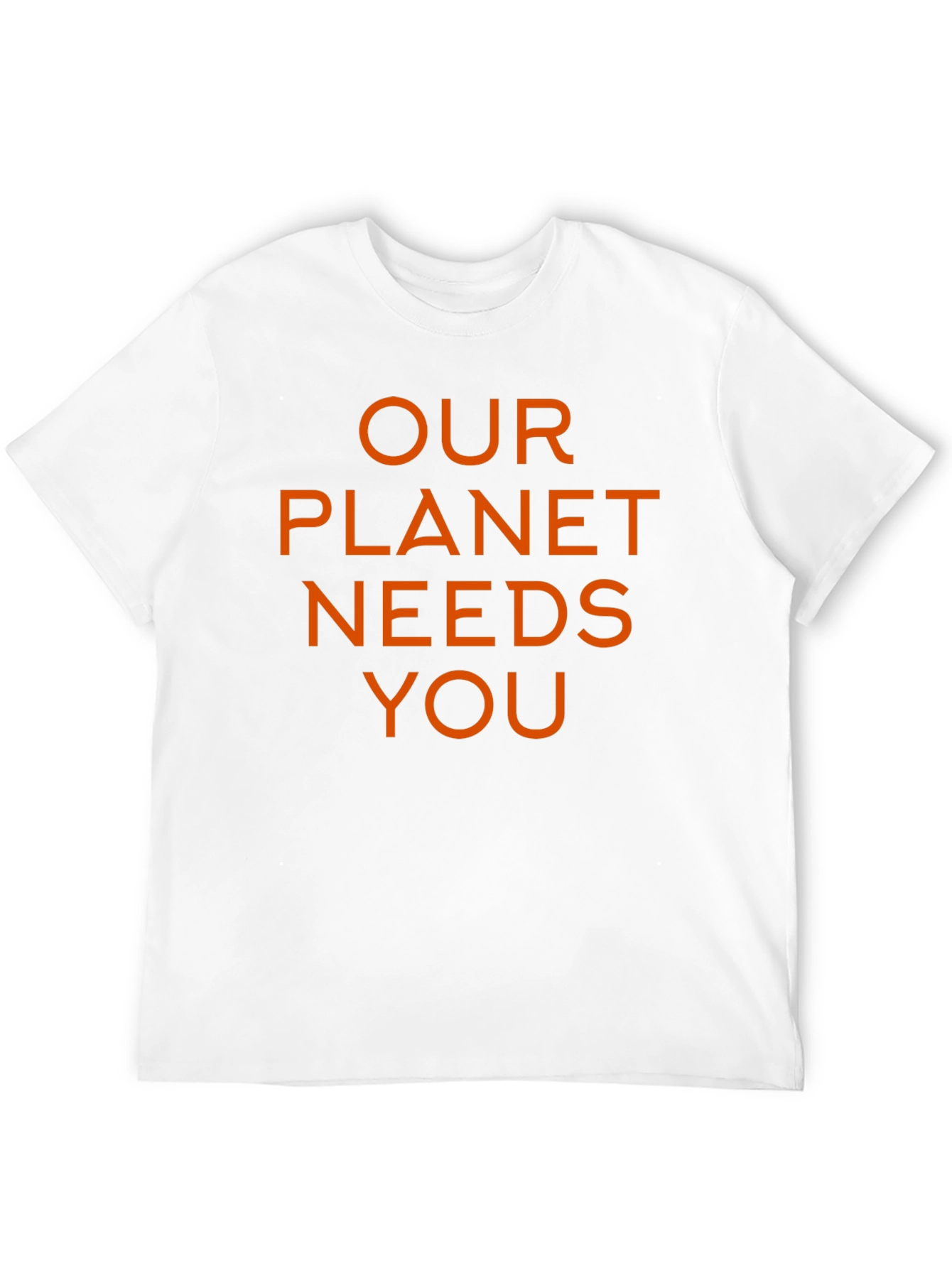 Our Planet Needs You T-Shirt