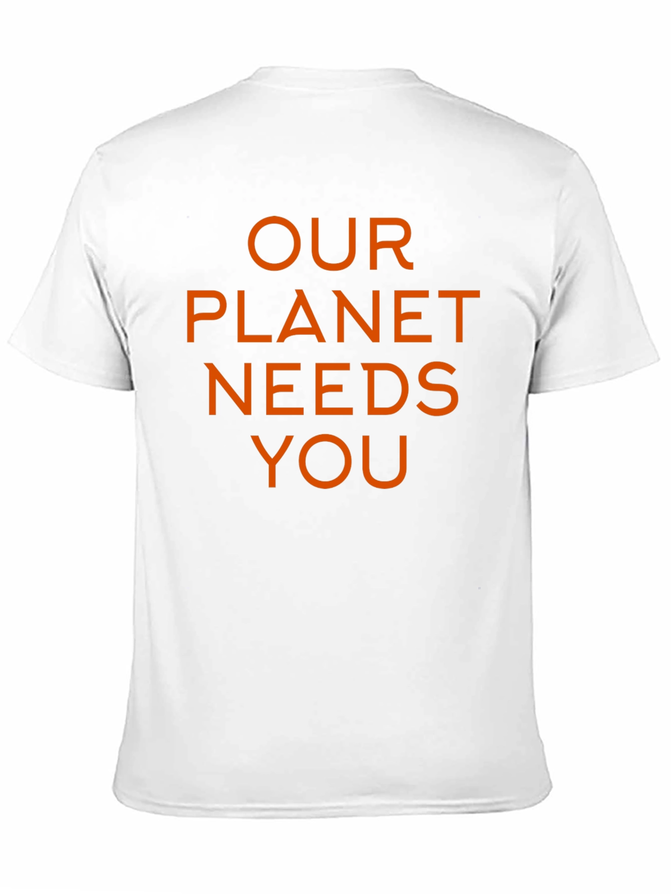 Our Planet Needs You T-Shirt