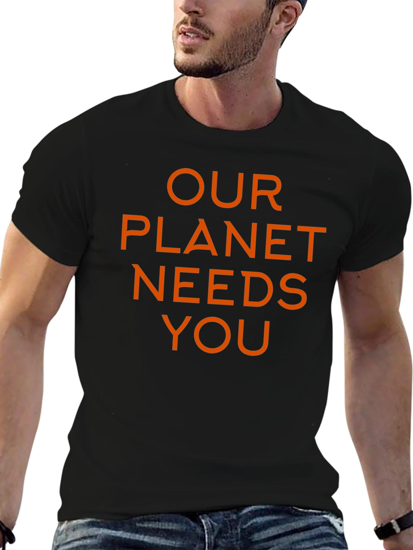 Our Planet Needs You T-Shirt