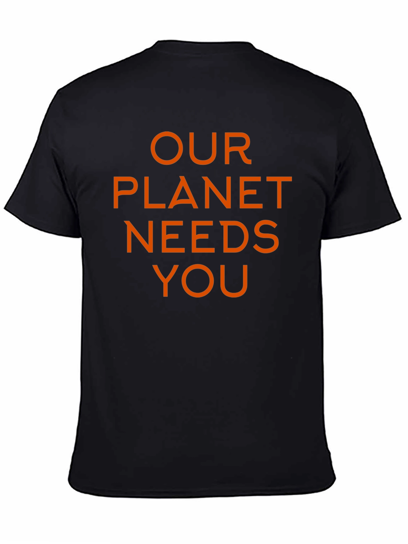 Our Planet Needs You T-Shirt