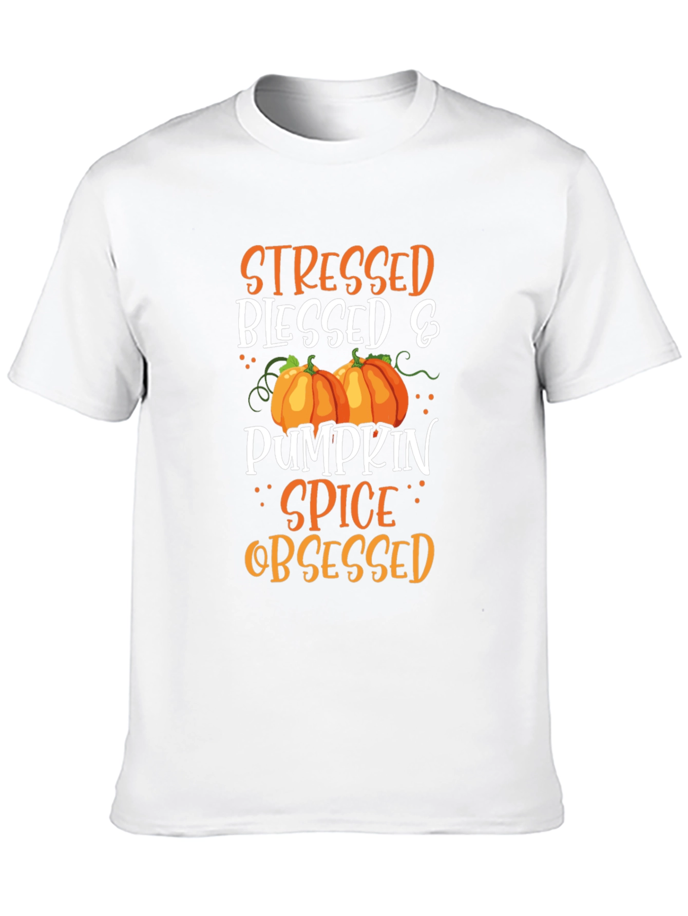 Stressed Blessed & Pumpkin Spice Obsessed T-Shirt