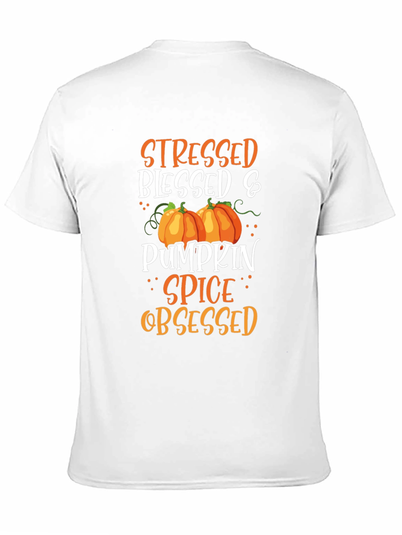Stressed Blessed & Pumpkin Spice Obsessed T-Shirt