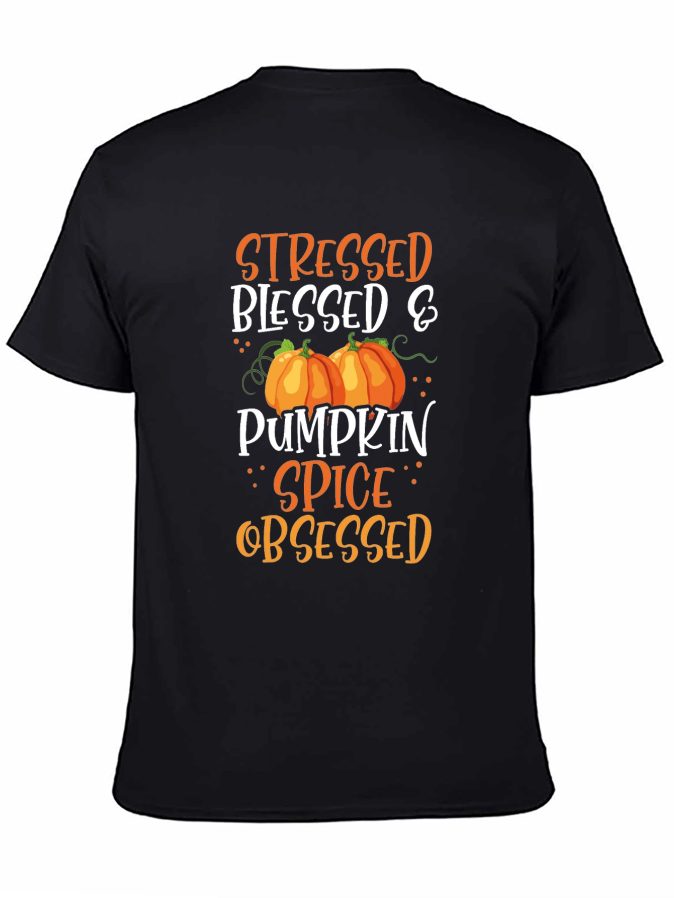 Stressed Blessed & Pumpkin Spice Obsessed T-Shirt