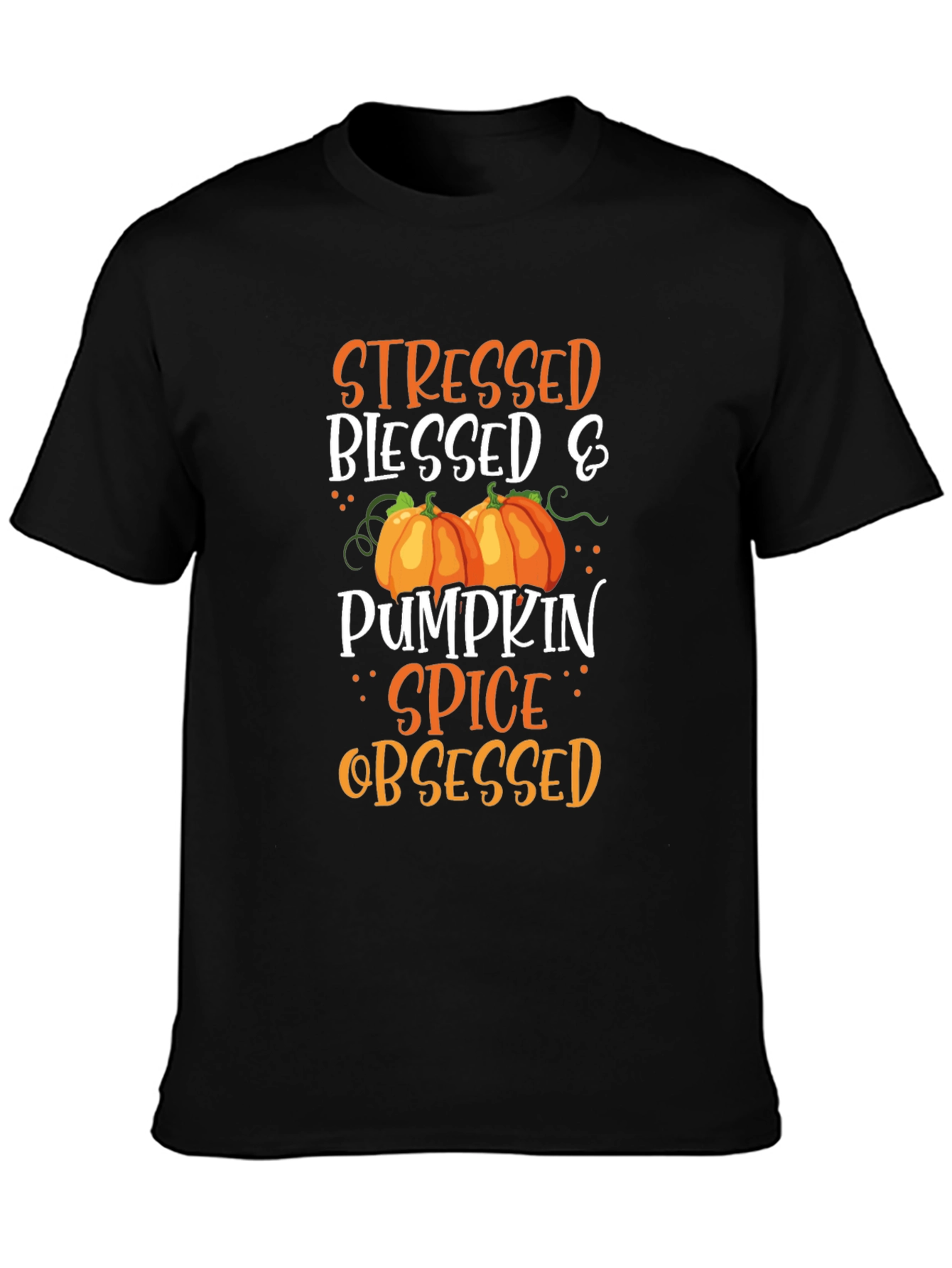Stressed Blessed & Pumpkin Spice Obsessed T-Shirt