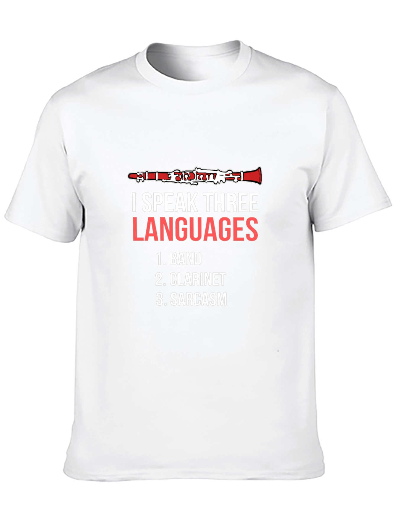 I Speak Three Languages Clarinet Player T-Shirt