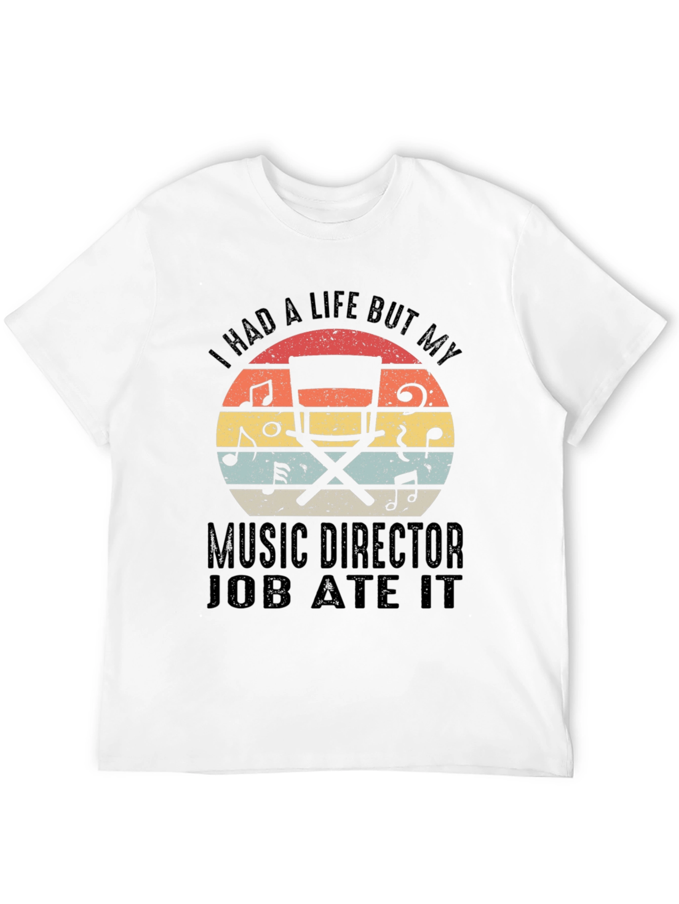 Music Director Ate My Life T-Shirt