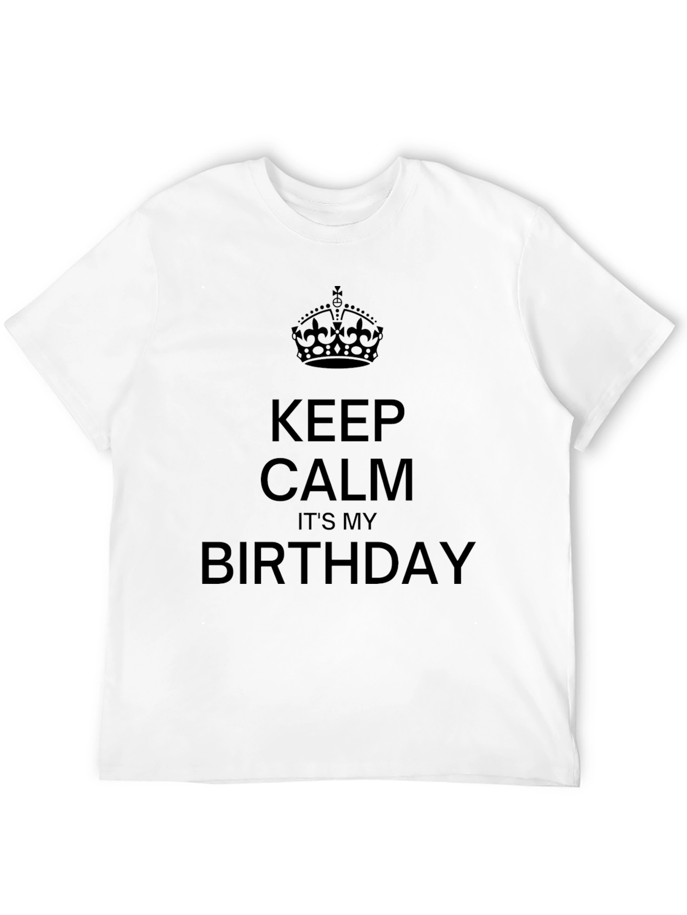Keep Calm Its My Birthday Black Graphic Tee