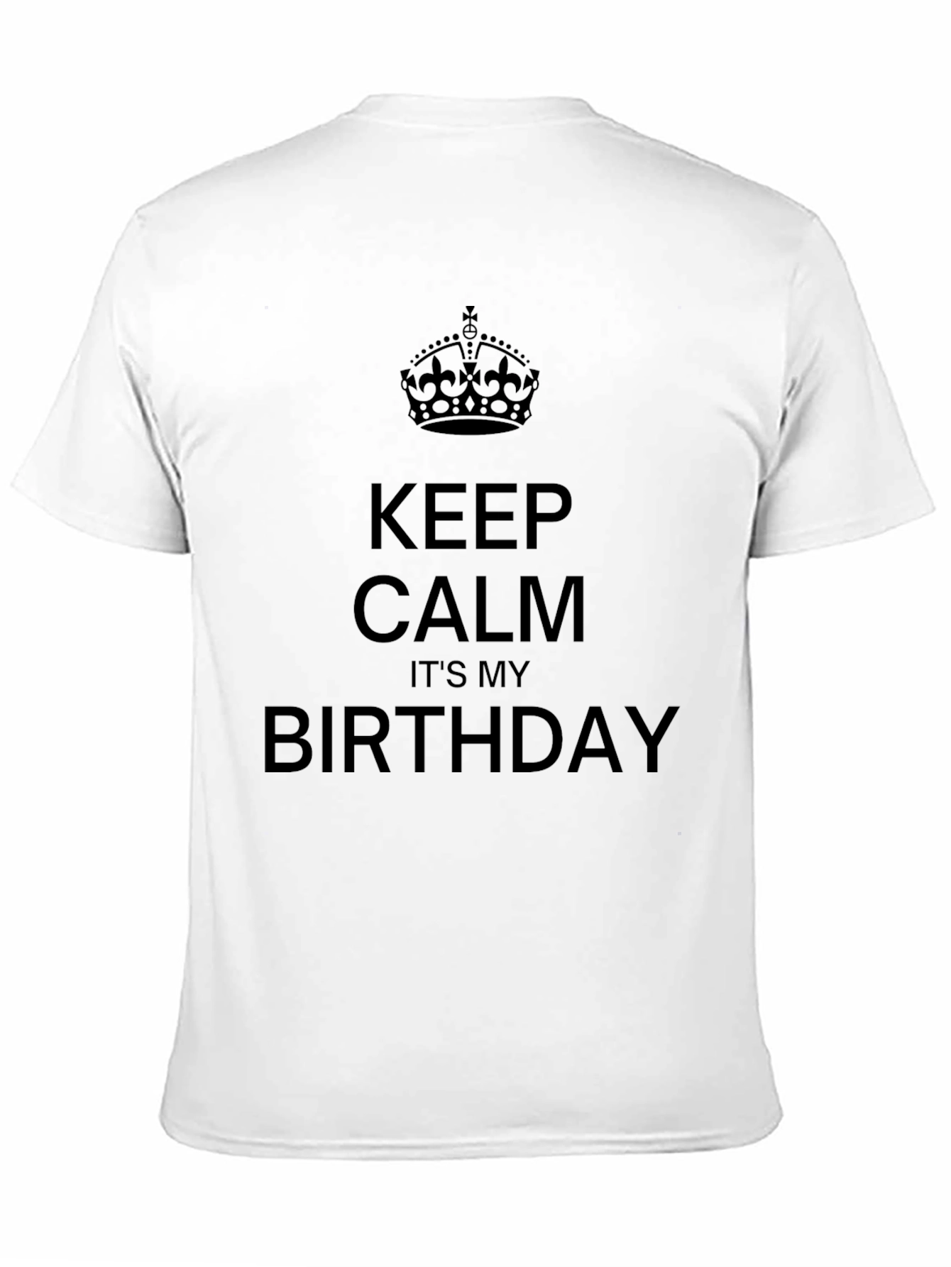 Keep Calm Its My Birthday Black Graphic Tee