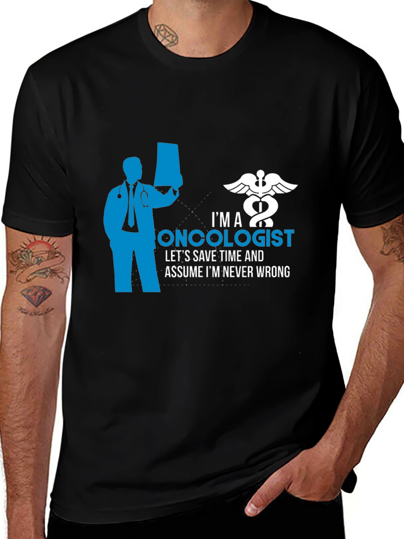 Oncologist Graphic T-Shirt - Save Time Never Wrong!