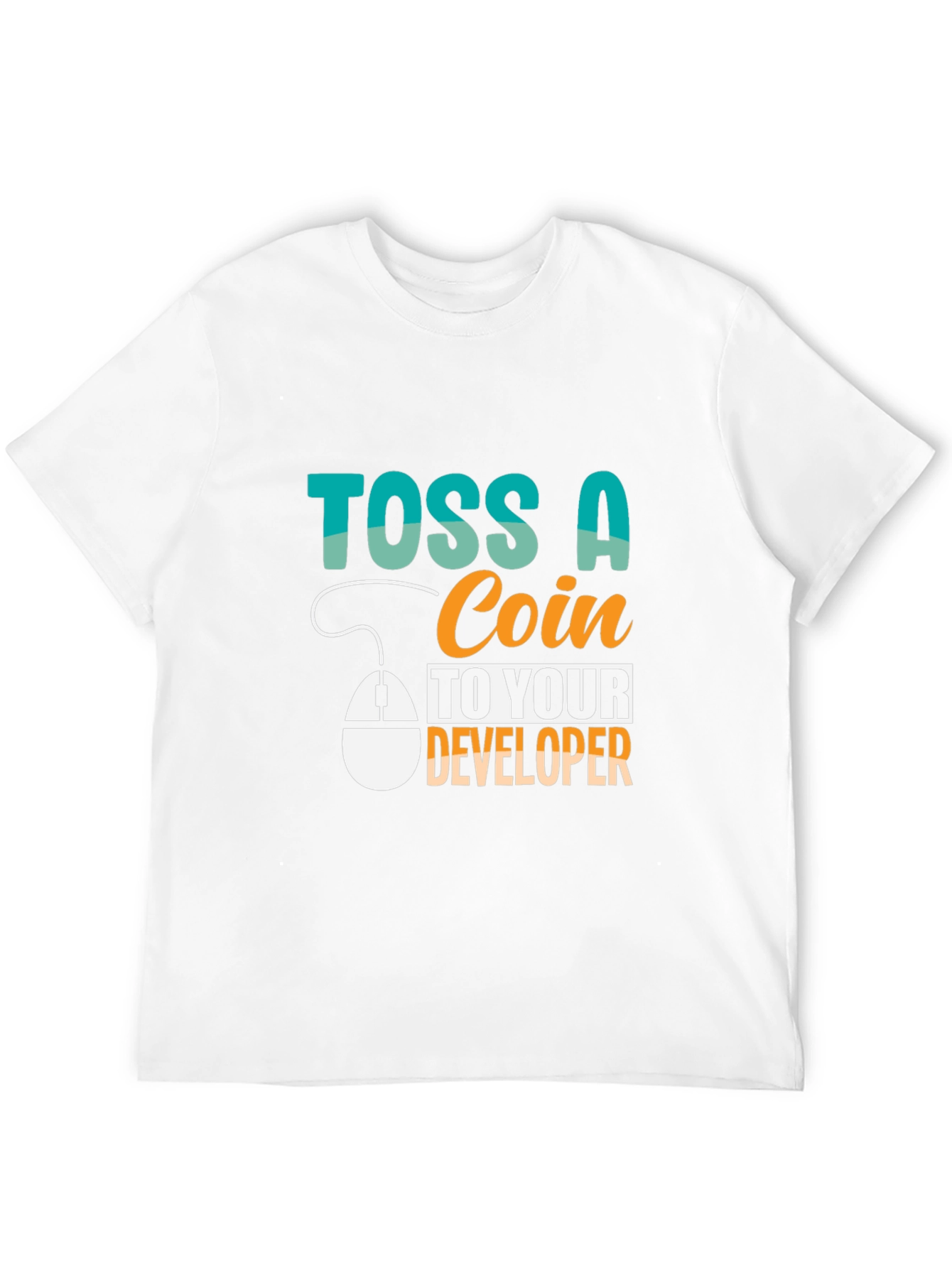 Toss a Coin to Your Developer T-Shirt