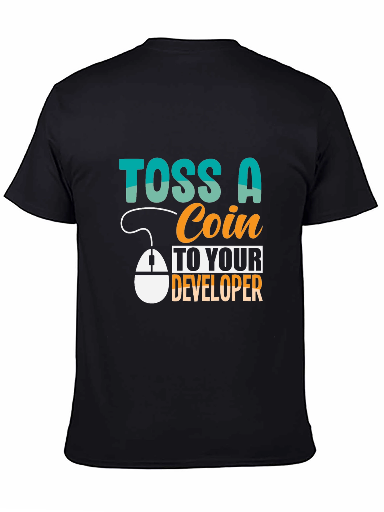 Toss a Coin to Your Developer T-Shirt