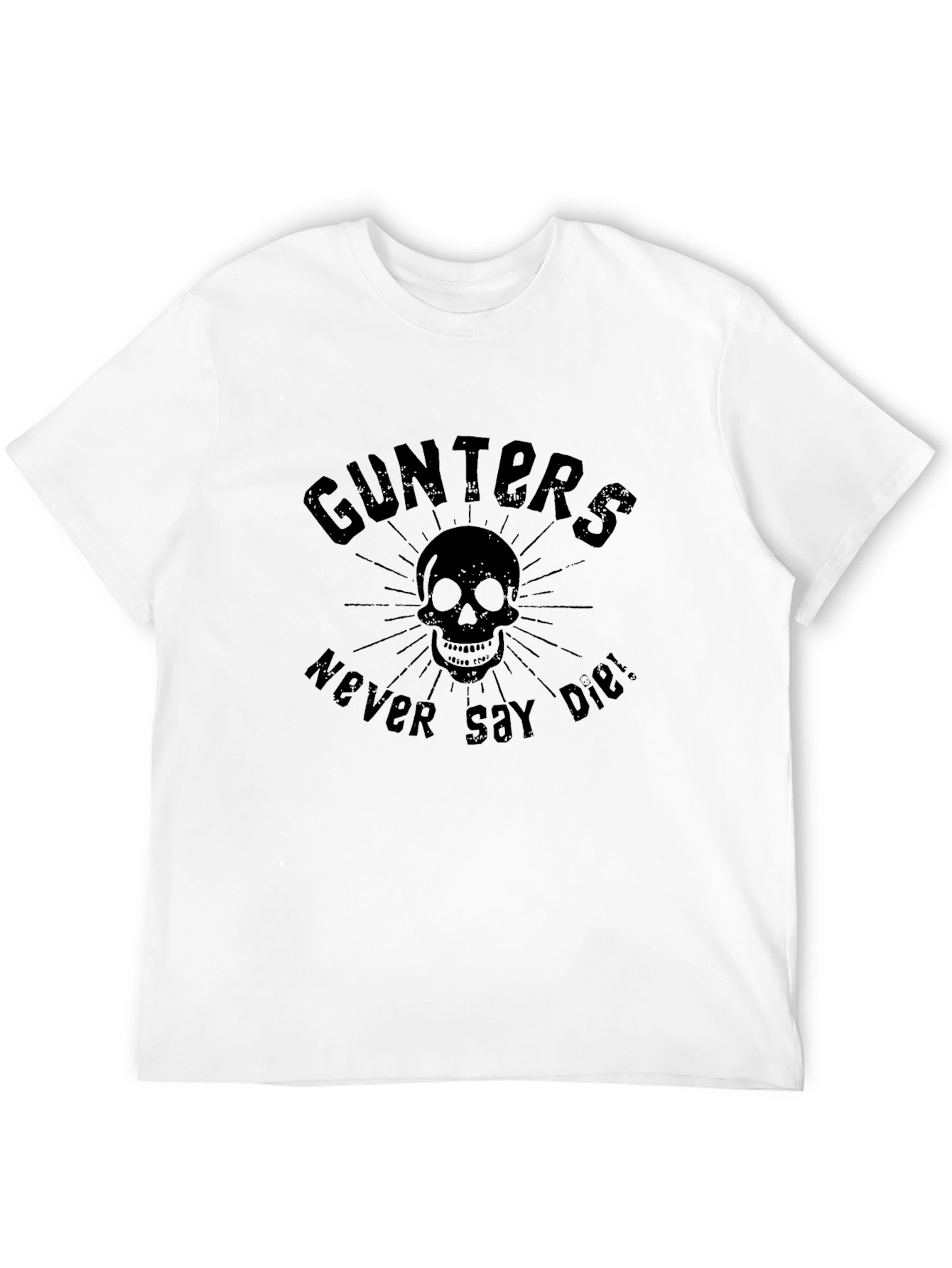 Gunters Never Say Die! Skull Graphic Black T-Shirt