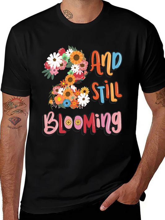 2 and Still Blooming Graphic Tee