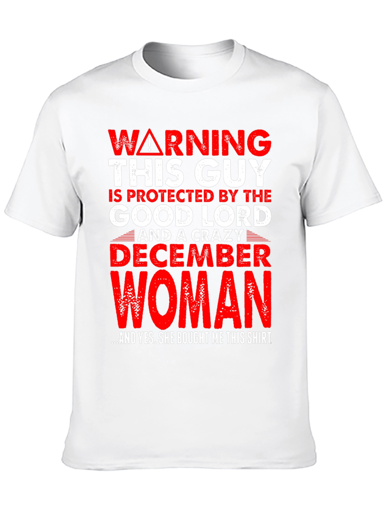 Warning Good Lord December Woman Protected T-Shirt
