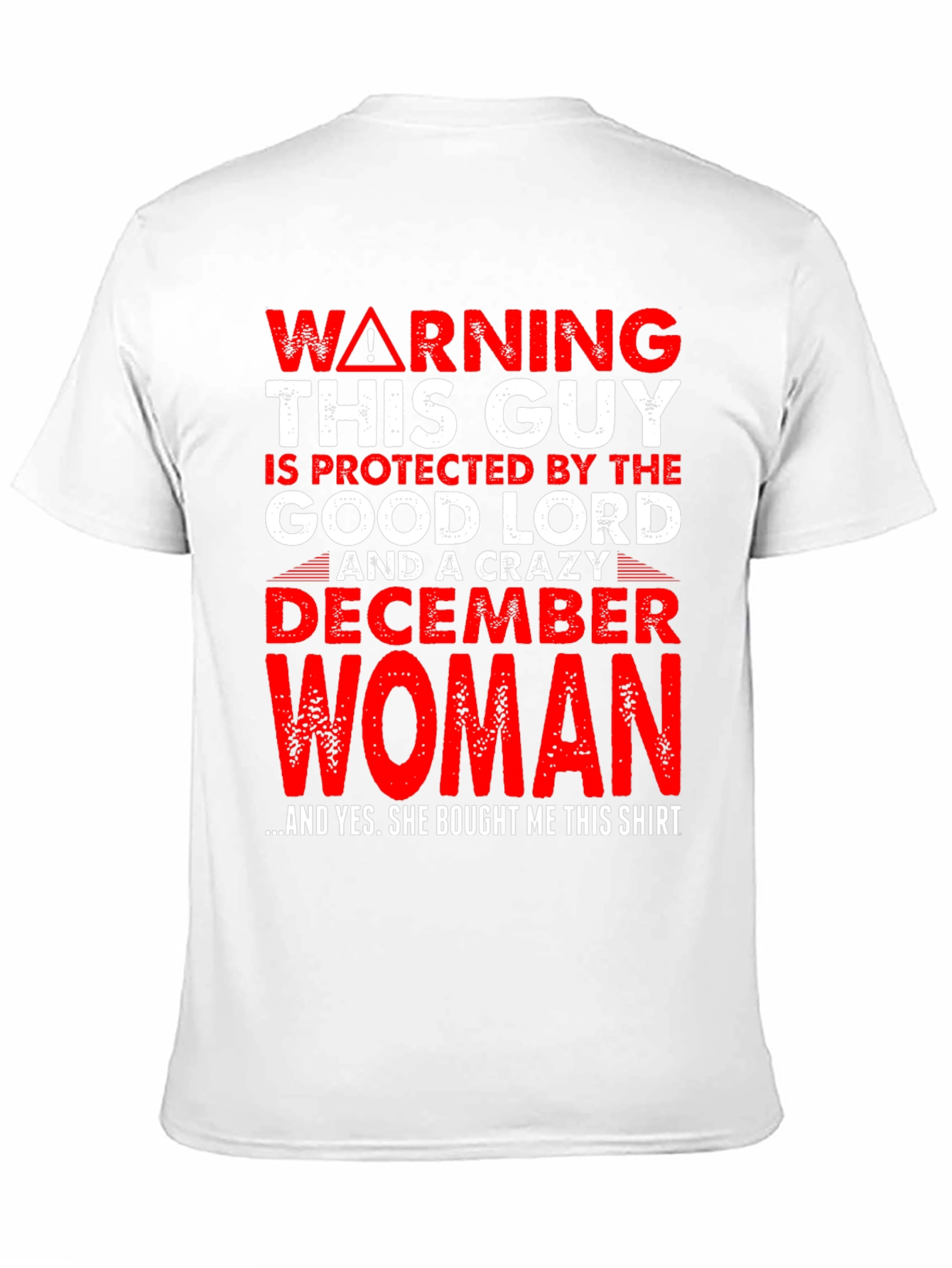 Warning Good Lord December Woman Protected T-Shirt