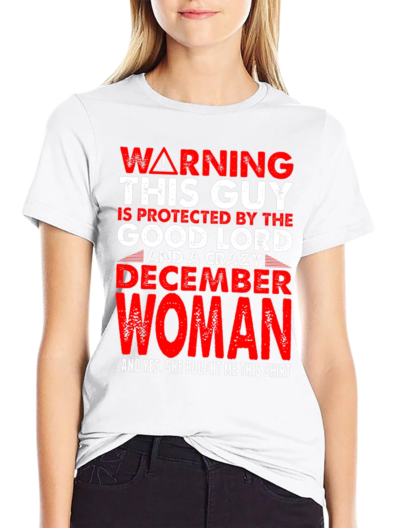 Warning Good Lord December Woman Protected T-Shirt
