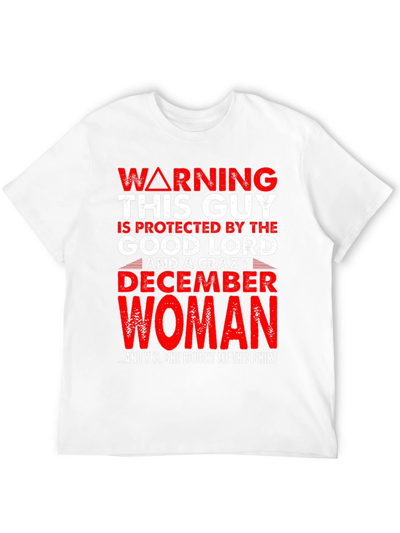Warning Good Lord December Woman Protected T-Shirt