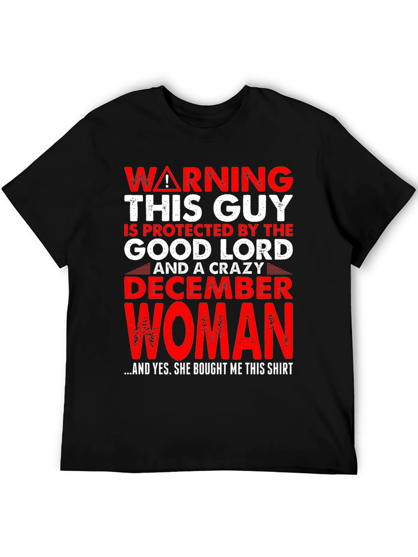 Warning Good Lord December Woman Protected T-Shirt