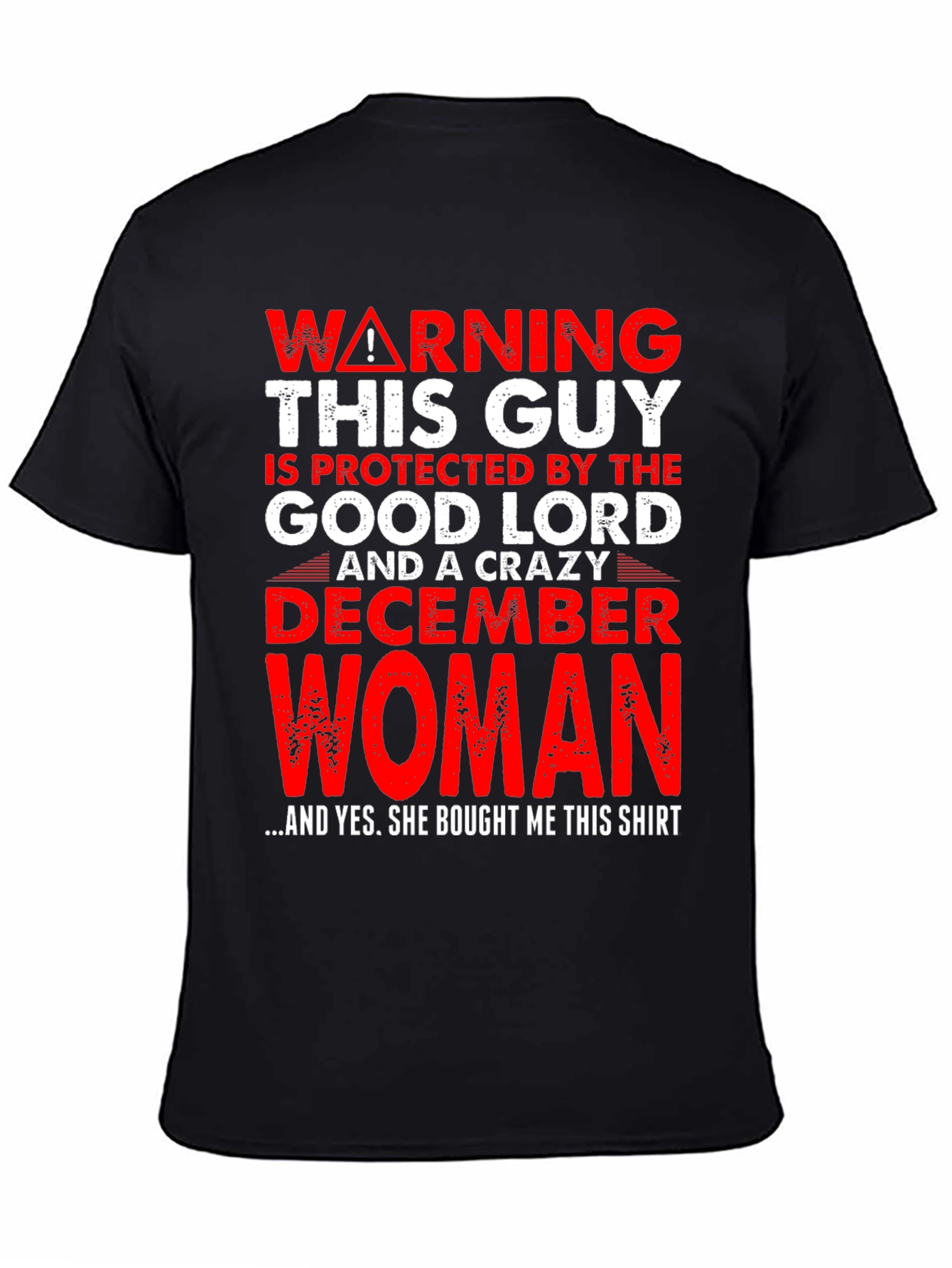Warning Good Lord December Woman Protected T-Shirt