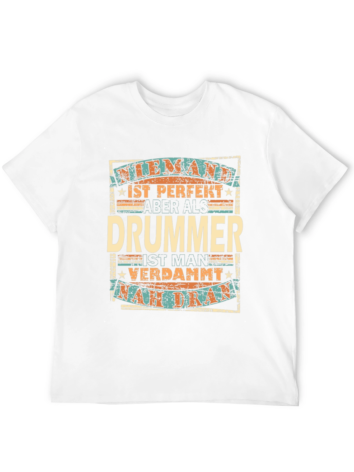 Drummer Perfection T-Shirt - German Text