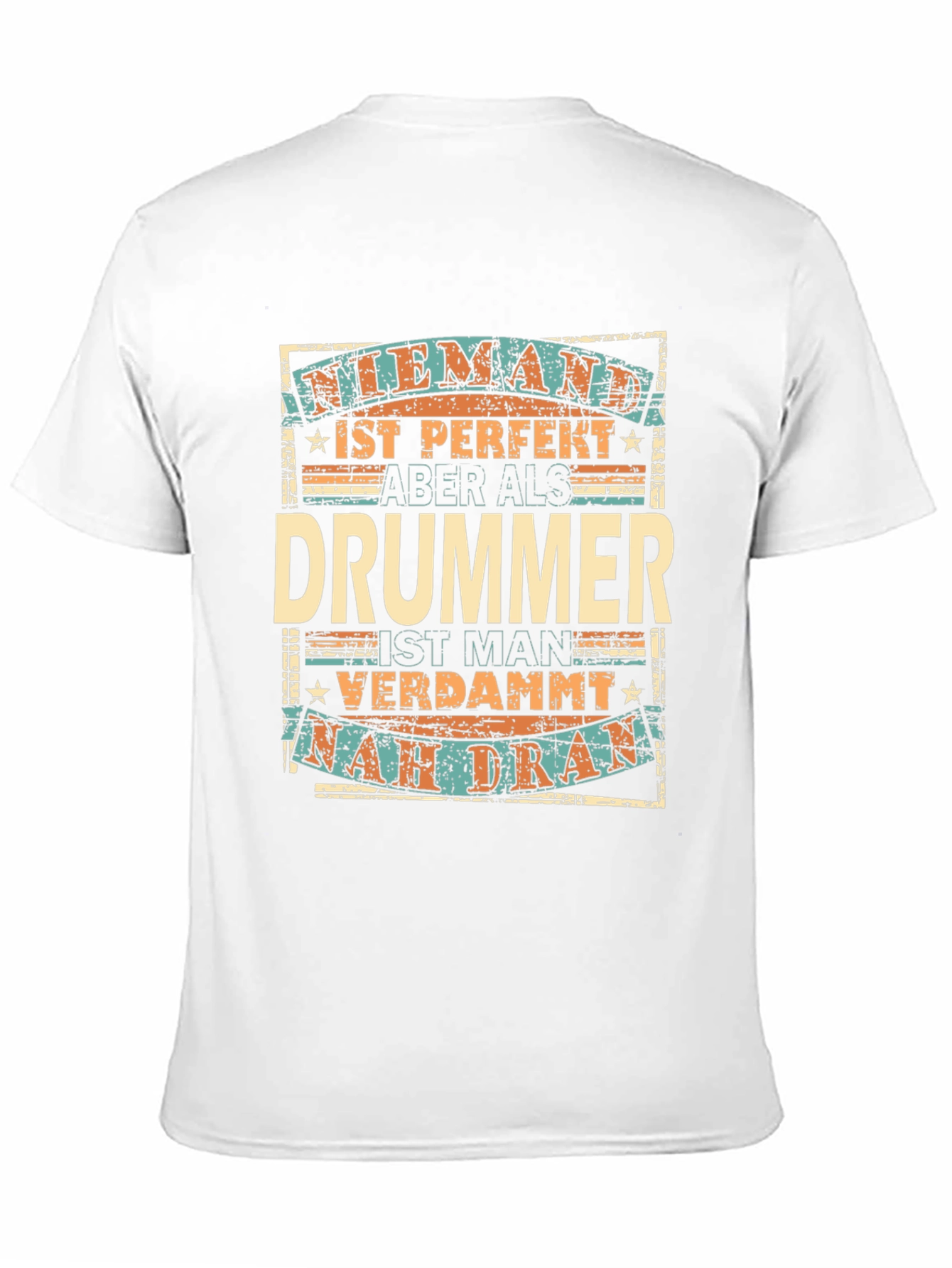 Drummer Perfection T-Shirt - German Text