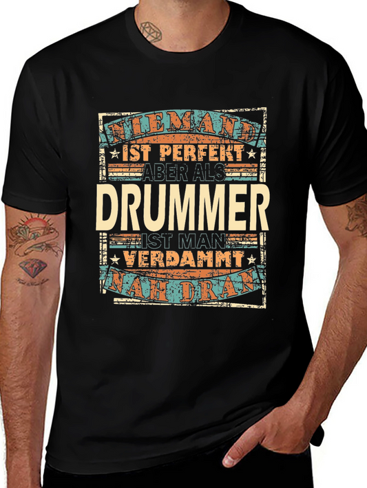 Drummer Perfection T-Shirt - German Text