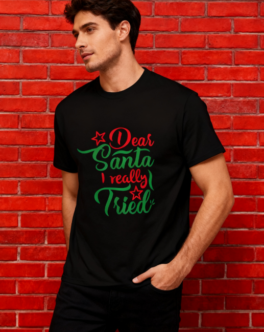 Christmas Funny "Dear Santa I Really Tried" Graphic T-Shirt - 100% Cotton, Holiday Essential for Christmas Gatherings & Casual Occasions