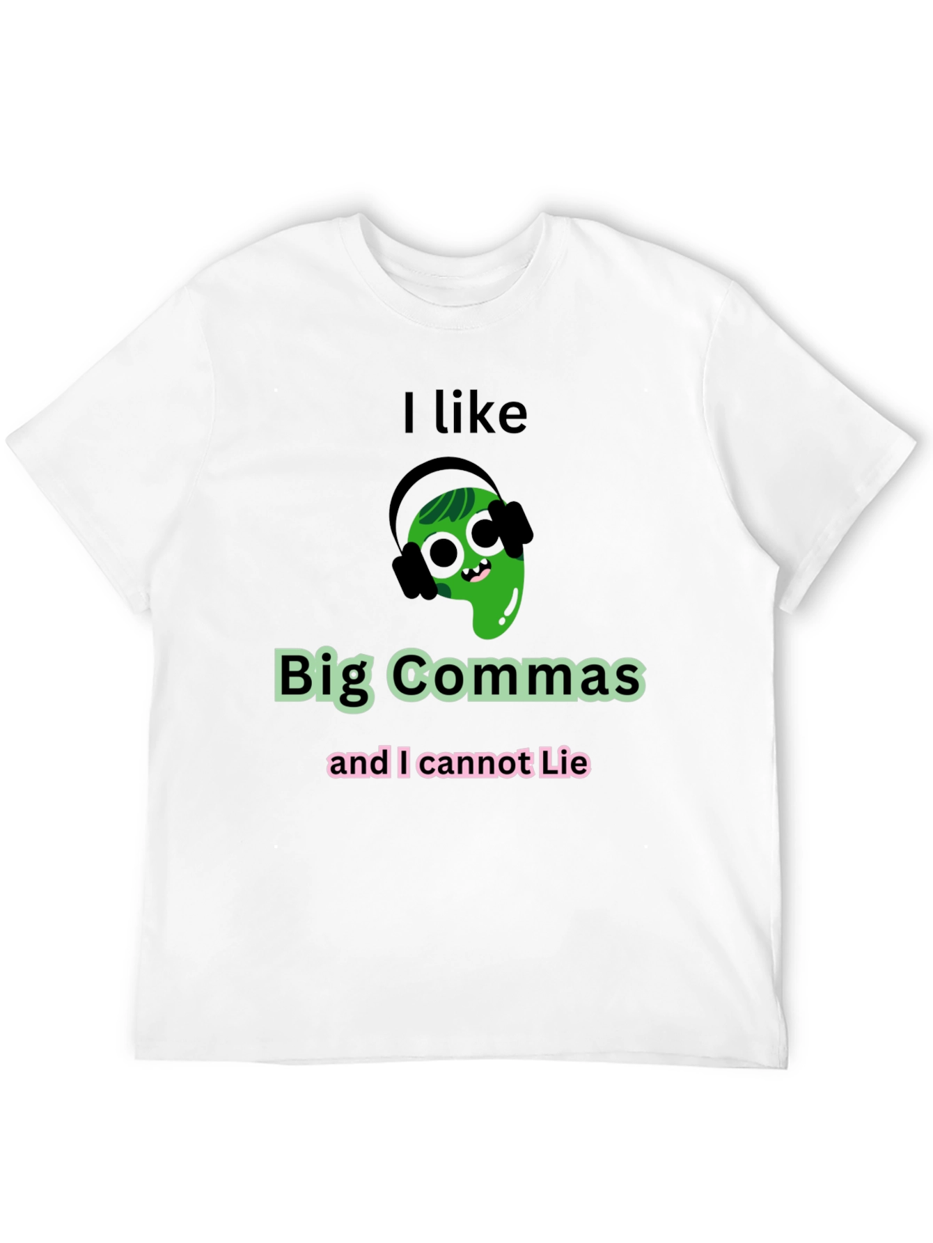 I Like Big Commas Funny T-Shirt