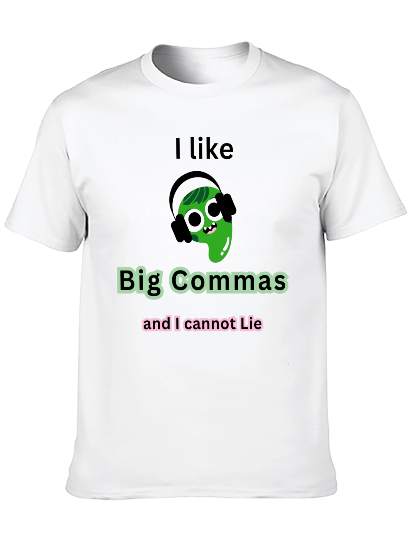 I Like Big Commas Funny T-Shirt
