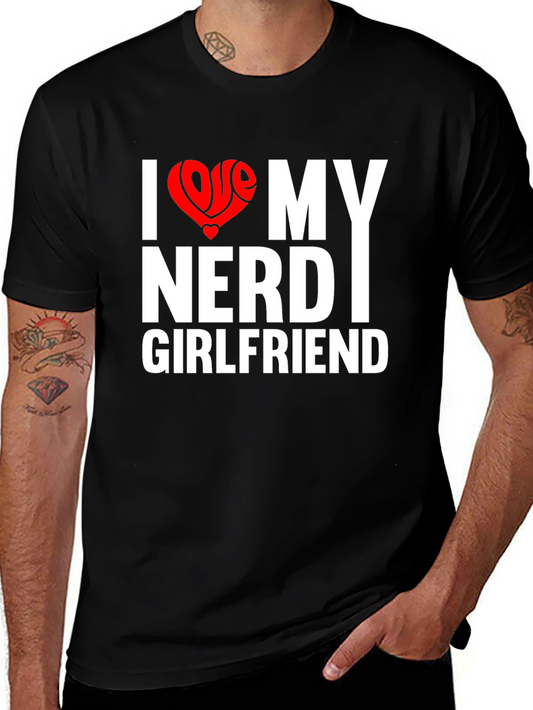 I Love My Nerd Girlfriend T-Shirt