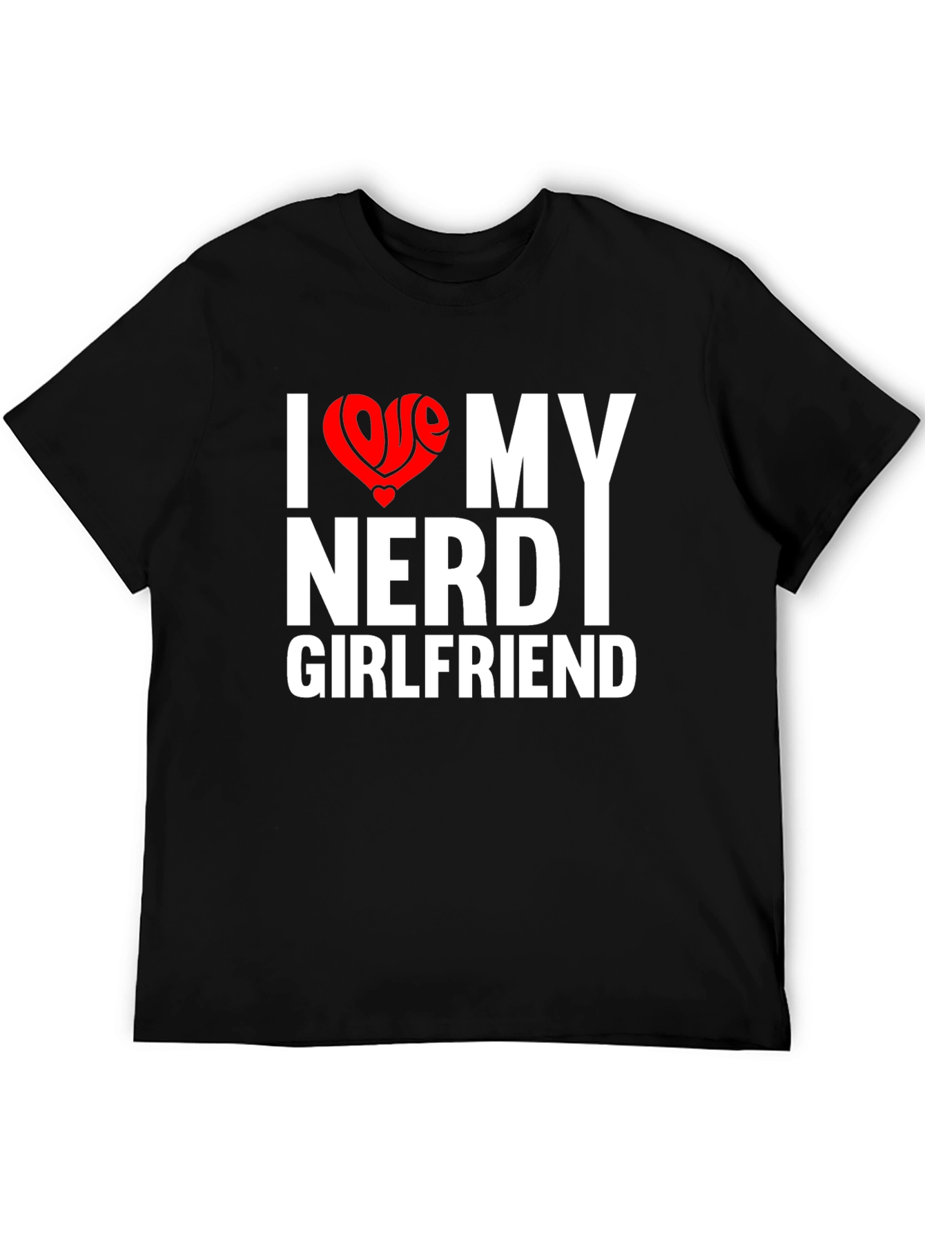 I Love My Nerd Girlfriend T-Shirt