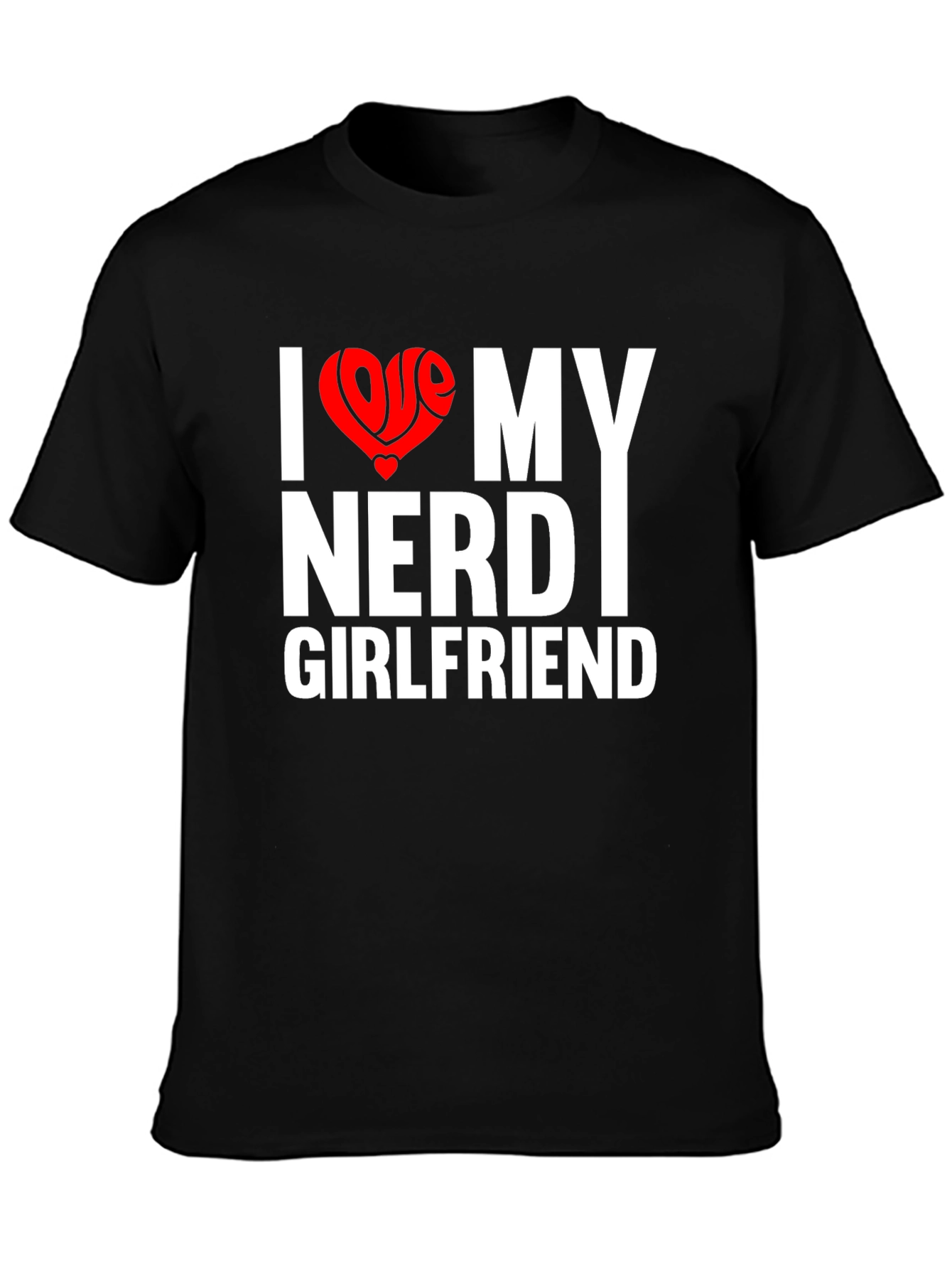 I Love My Nerd Girlfriend T-Shirt